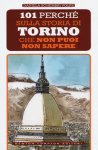Torino 101 PERCH SULLA STORIA DI TORINO CHE NON PUOI NON SAPERE