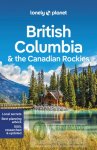 British Columbia & the Canadian Rockies Lonely Planet
