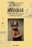 Myanmar. In Birmania alla scoperta dei tesori d'Oriente. 