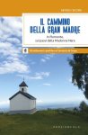 Cammino della Gran Madre in Piemonte sui passi della Madonna nera
