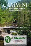 Via Francigena dalle Alpi a Lucca