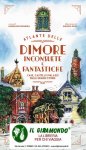 Atlante delle dimore inconsuete e fantastiche. case, castelli e palazzi delle grandi storie