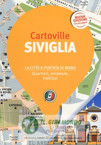 Siviglia Cartoguida Guida Turistica Con Itinerari E Cartine