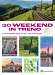 30 week end in treno alla scoperta delle pi belle citt