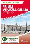 Friuli Venezia Giulia in treno