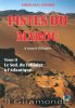 Marocco - Piste Marocco Tomo II: Le Sud, du Tafilalet a' l' Atlantique