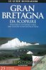 Gran Bretagna da scoprire