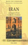Iran - un viaggio in persia tra Oriente e Occidente