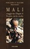 Mali: viaggio tra i Dogon, il popolo delle stelle