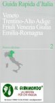 Veneto - Trentino Alto Adige - Friuli Venezia Giulia Emilia Romagna - Rapida 2