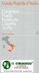 Campania- Puglia - Basilicata - Calabria - Sicilia - Rapida 5