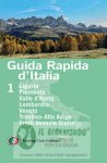 GUIDA RAPIDA ITALIA. VOL.1: LIGURIA, PIEMONTE, VALLE D-AOSTA, LOMBARDIA, VENETO, TRENTINO-ALTO ADIGE, FRIULI VENEZIA GIULIA