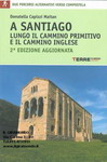 Santiago lungo il cammino primitivo e il cammino inglese