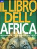 Il libro dell'Africa. Un viaggio in tutti i paesi del continente