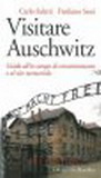 Visitare Auschwitz