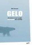 Gelo - Avventure nei luoghi pi freddi del mondo