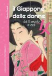 giappone delle donne. dal II secolo a oggi. 60 vite straordinarie.