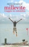 Mille vite viaggio in Colombia