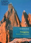 Patagonia terra dei sogni infranti