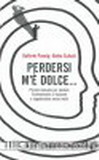 Perdersi m' dolce.....