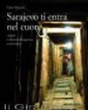 Sarajevo ti entra nel cuore