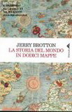 La storia del mondo in dodici mappe