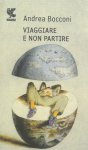 Viaggiare e non partire