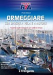 Ormeggiare con barche a vela e a motore
 
