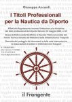 I Titoli Professionali per la Nautica da Diporto
 
 
