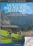 Mountain Bike per tutti sulle Alpi