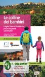 Colline dei bambini. Langhe, roero e monferrato per piccoli grandi camminatori (le)