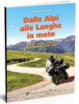 Dalle Alpi alle Langhe in moto