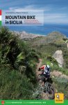 MOUNTAIN BIKE IN SICILIA. 69 ITINERARI NELLA SICILIA OCCIDENTALE. EDIZ. ITALIANA E TEDESCA