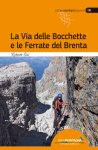 Via delle Bocchette e le ferrate del brenta