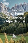 Escursioni in val di funes, val gardena e alpe di siusi. 